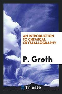 AN INTRODUCTION TO CHEMICAL CRYSTALLOGRA