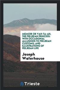 Memoir or Vah-Ta-Ah, the Feejeean Princess