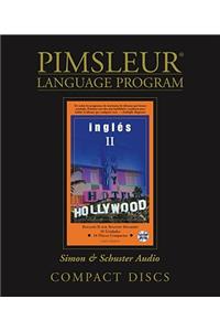 Pimsleur English for Spanish Speakers Level 2 CD: Learn to Speak and Understand English for Spanish with Pimsleur Language Programs: Ingles II : English II for Spanish Speakers 30 Unidades