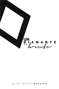 Un Diamante en Bruto