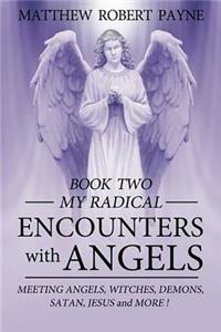 My Radical Encounters with Angels