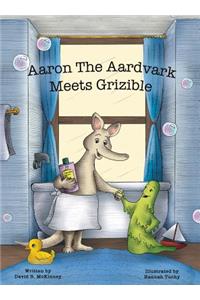 Aaron the Aardvark Meets Grizible