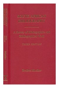 South African Bibliography: A Survey of Bibliographies and Bibliographical Work