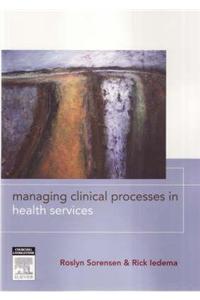Managing Clinical Processes in Health Services