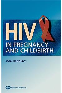 HIV in Pregnancy and Childbirth