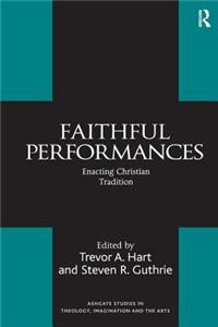 Faithful Performances