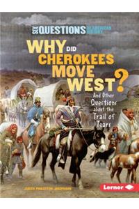Why Did Cherokees Move West?