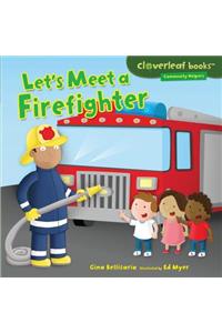 Let's Meet a Firefighter