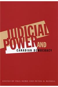 Judicial Power and Canadian Democracy