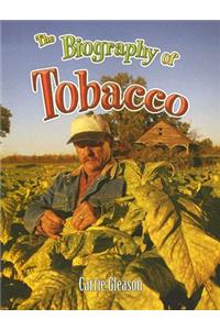 Biography of Tobacco