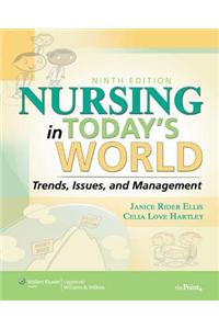 Nursing in Today's World: Trends, Issues, & Management