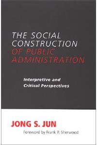 The Social Construction of Public Administration