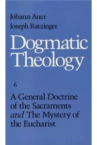 A General Doctrine of the Sacraments and the Mystery of the Eucharist