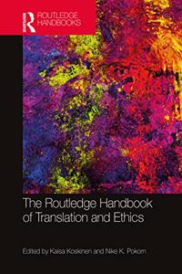 Routledge Handbook of Translation and Ethics