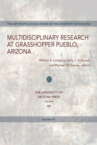 Multidisciplinary Research at Grasshopper Pueblo, Arizona