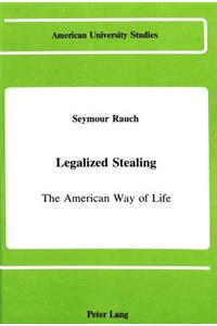 Legalized Stealing