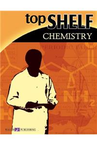 Top Shelf: Chemistry