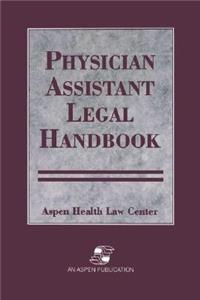 Physician Assistants Legal Handbook