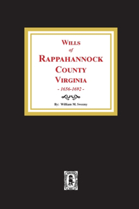 Wills of Rappahannock County, Virginia, 1656-1692