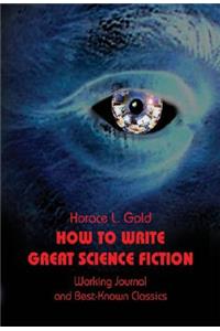 How to Write Great Science Fiction