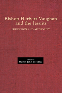 Bishop Herbert Vaughan and the Jesuits