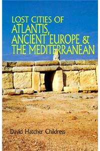 Lost Cities of Atlantis, Ancient Europe & the Mediterranean