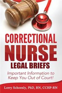 Correctional Nurse Legal Briefs