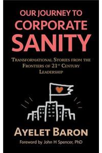 Our Journey To Corporate Sanity