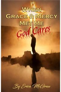 When Grace and Mercy Met Me