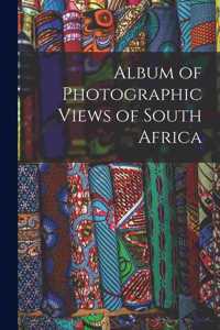 Album of Photographic Views of South Africa