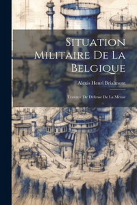 Situation Militaire De La Belgique