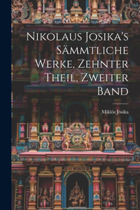Nikolaus Josika's Sämmtliche Werke, zehnter Theil, zweiter Band