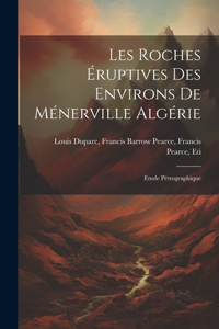 Les Roches Éruptives des Environs de Ménerville Algérie