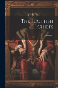 Scottish Chiefs; Volume 3