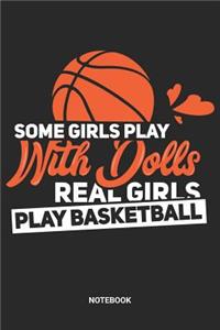 Real Girls Play Basketball Notebook