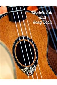 Ukulele Tab And Song Book: Blank Ukulele Tab With Notebook for Songwriting 8.5 x 11 inch