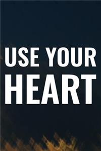 Use Your Heart