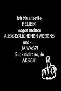 Ich bin allseits BELIEBT wegen meines AUSGEGLICHENEN WESENS und ...