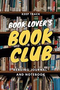 Keep Track Book Lover's Book Club Reading Journal and Notebook