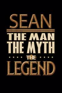 Sean The Man The Myth The Legend