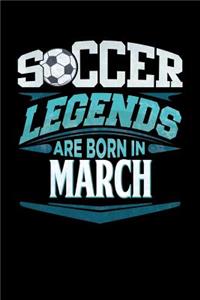 Soccer Legends Are Born In March