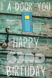 I A-Door You Happy 63rd Birthday