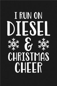 I Run On Diesel & Christmas Cheer