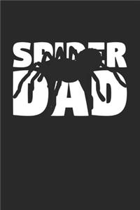 Spider Journal - Spider Dad Spider Notebook - Gift for Animal Lovers