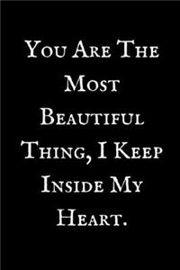 You Are The Most Beautiful Thing