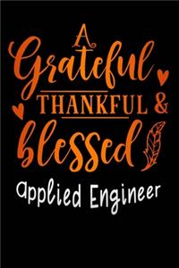 grateful thankful & blessed Applied Engineer