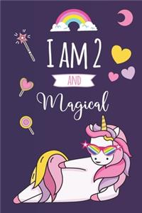 I am 2 and Magical