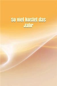 So viel kostet das Jahr