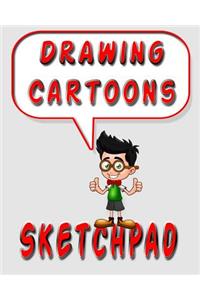 Drawing Cartoons Sketchpad: Drawing Cartoons Sketchbook and Journal, 8x10 Diary, Drawing Cartoons Notebook, Art Student Gift