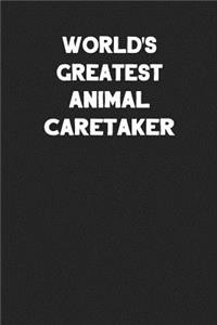 World's Greatest Animal Caretaker